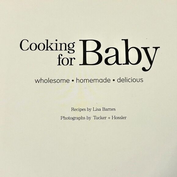 Cooking for Baby Hardcover Lisa Barnes Age-appropriate Nutrition Age 6-18 Months - Picture 2 of 10